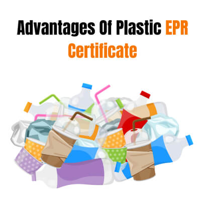 What Are the Advantages of Obtaining a Plastic EPR Certificate?