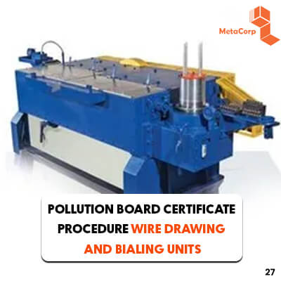 How to get pollution board certificate for wire drawing & bailing units?
