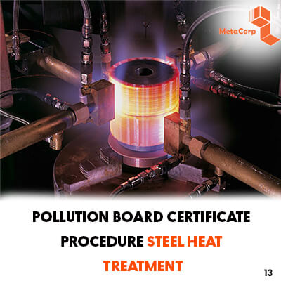 How to get Pollution Board Certificate for heat treatment of steel including hardening & tempering using salt