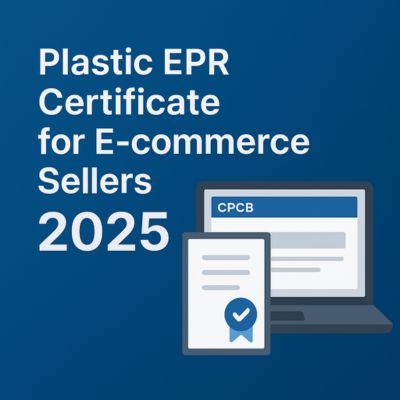 Plastic EPR Certificate for E-commerce Sellers: Do You Need It in 2025?