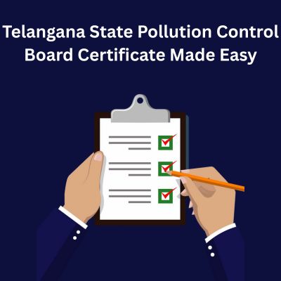 How Consultants Simplify Telangana State Pollution Control Board Certification